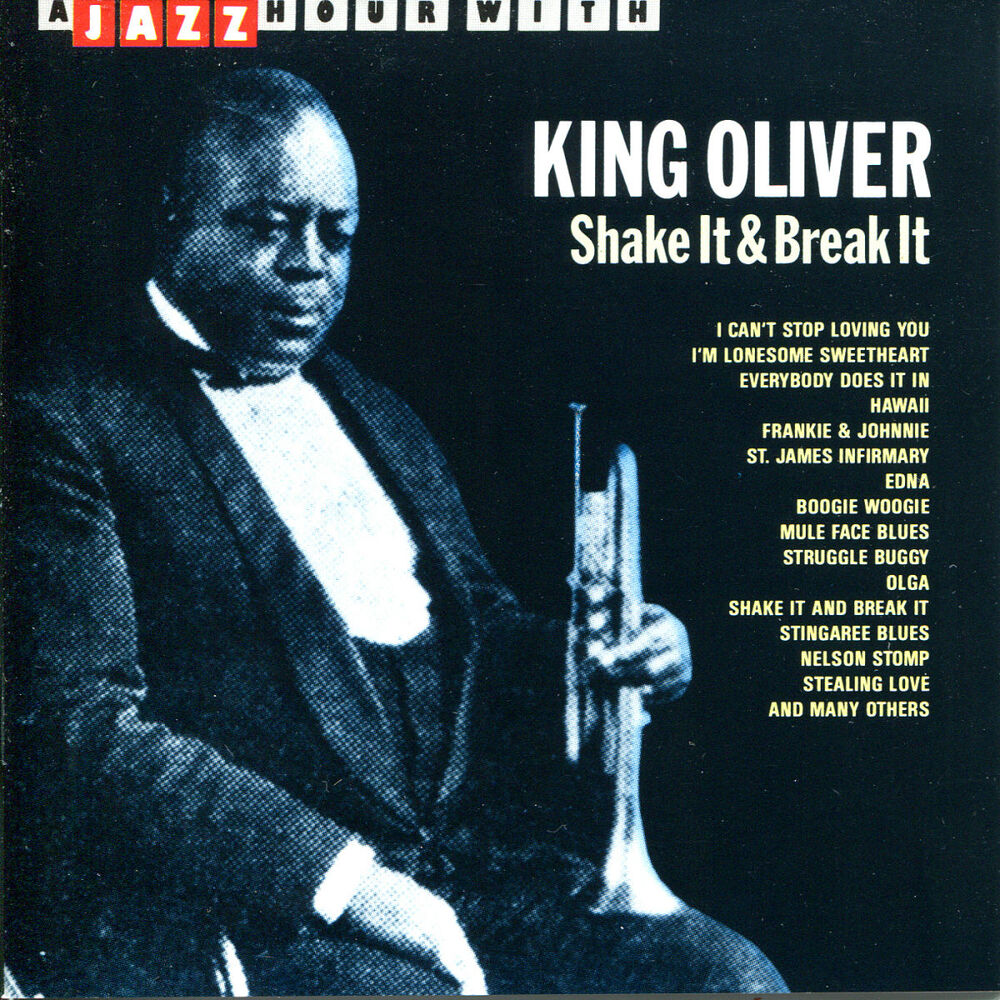 Picture of A Jazz Hour With King Oliver: Shake It & Break It