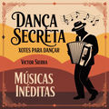Dan&ccedil;a Secreta - Xotes para Dan&ccedil;ar