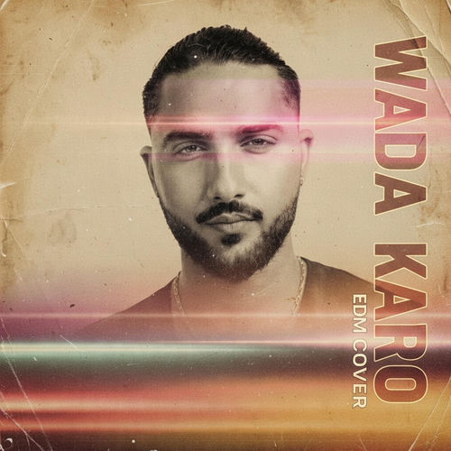 Wada Karo (EDM Version)