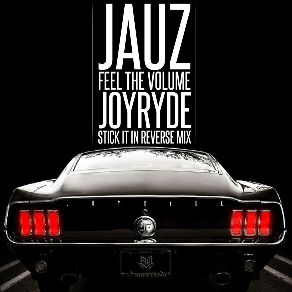 Picture of Feel The Volume (JOYRYDE 'Stick It In Reverse' Mix)