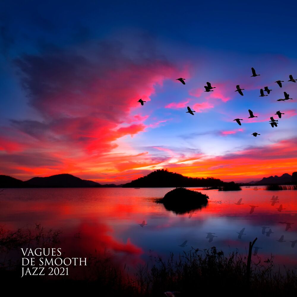 Picture of Vagues de smooth jazz 2021 - Jazz instrumental doux pour la détente au travail