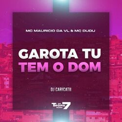 Cover of Garota Tu Tem o Dom