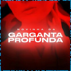Cover of Mtg - Novinha da Garganta Profunda