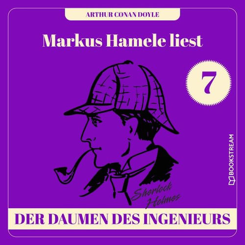Der Daumen des Ingenieurs (Markus Hamele liest Sherlock Holmes, Folge 7)