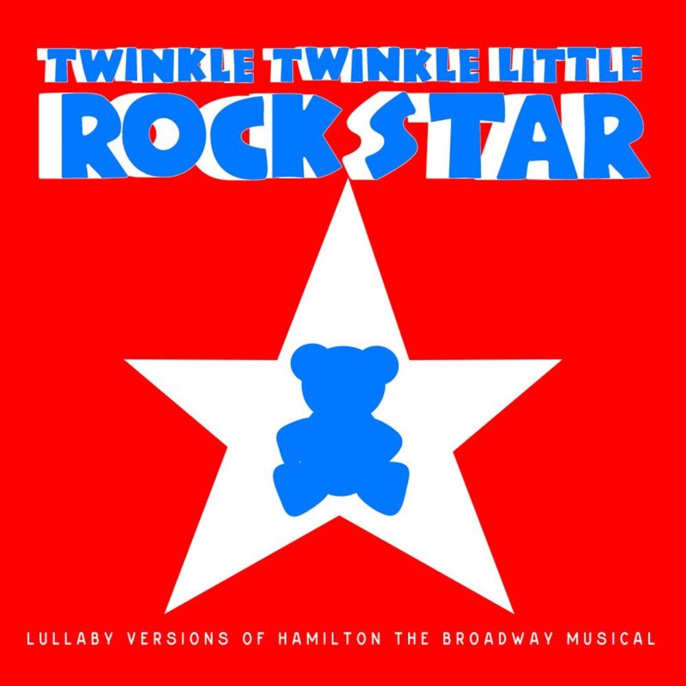 Picture of Lullaby Versions of Hamilton the Broadway Musical