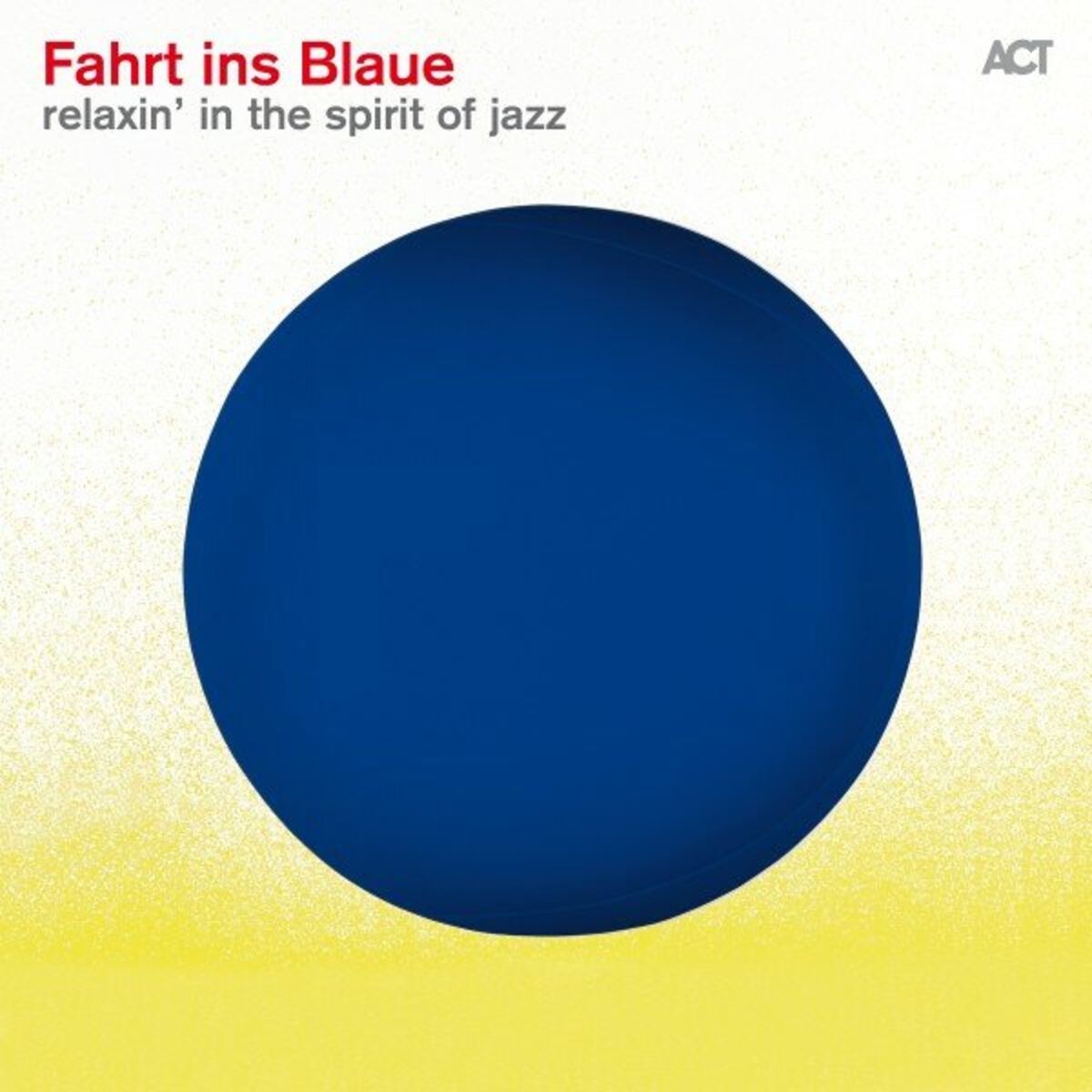 Album cover of Fahrt ins Blaue (Relaxin in the Spirit of Jazz)