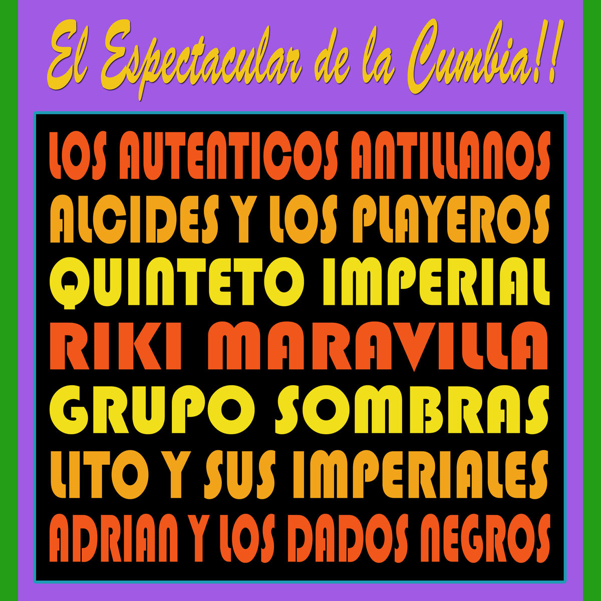 Album cover of El Espectacular de la Cumbia!!