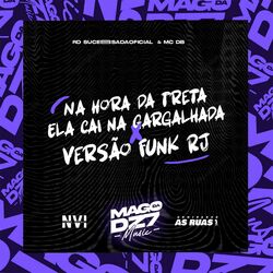 Cover of Na Hora da Treta Ela Cai na Gargalhada X Versão Funk Rj