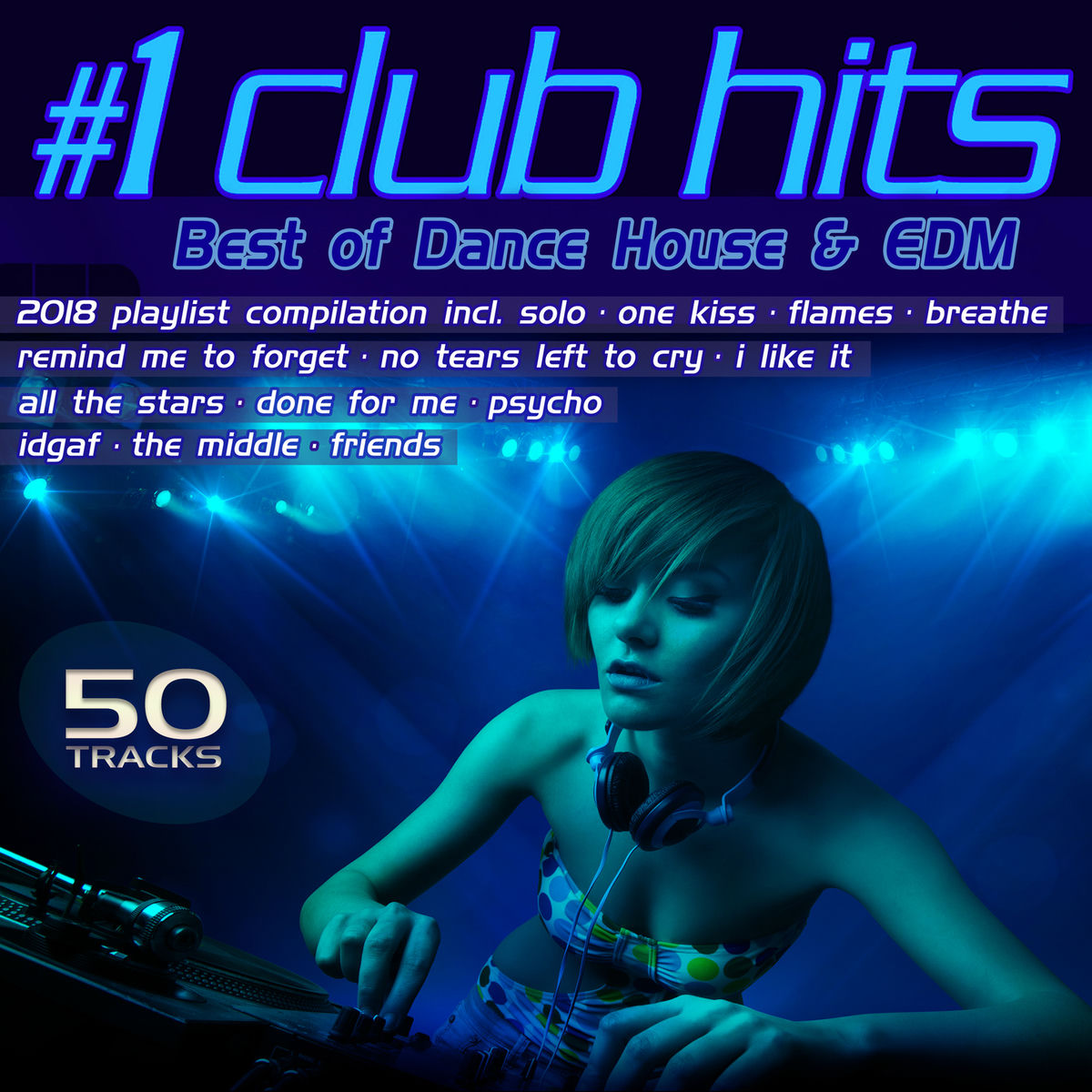 Album cover of #1 Club Hits 2018 - Best of Dance, House & EDM Playlist Compilation