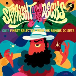 Straight from the Decks, Vol. 2 (Guts Finest Selection from His Famous DJ Sets)