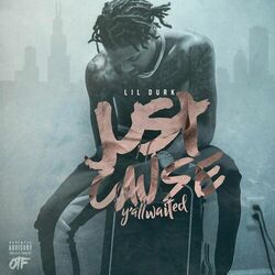 Cover of Just Cause Y'all Waited