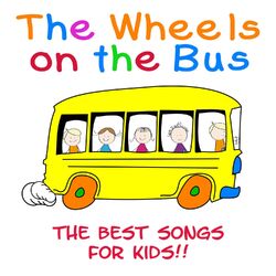 Cover of The Wheels on the Bus - The Best Songs for Kids