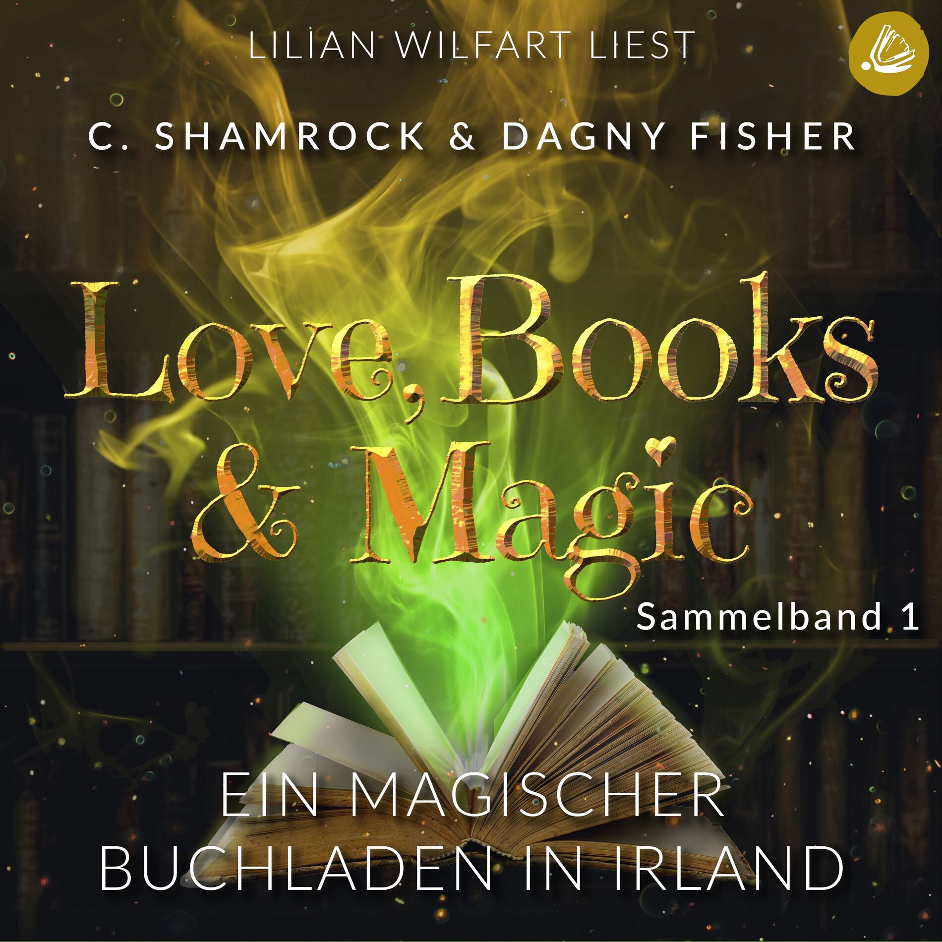 Album cover of Ein magischer Buchladen in Irland: Love, Books & Magic - Sammelband 1 (Sammelbände Love, Books & Magic)