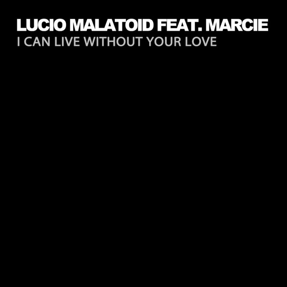 Picture of I Can Live Without Your Love feat. Marcie