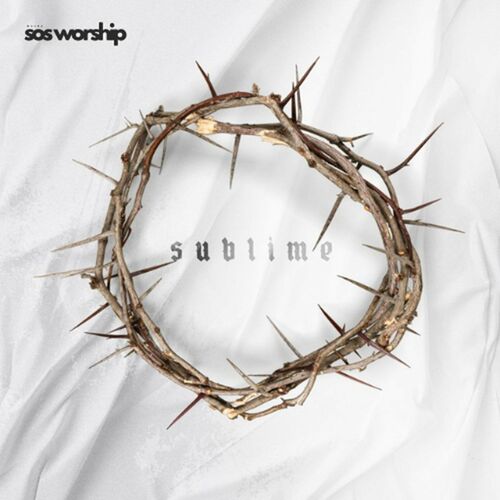 Banda Sos Worship Sublime Letras E M Sicas Deezer