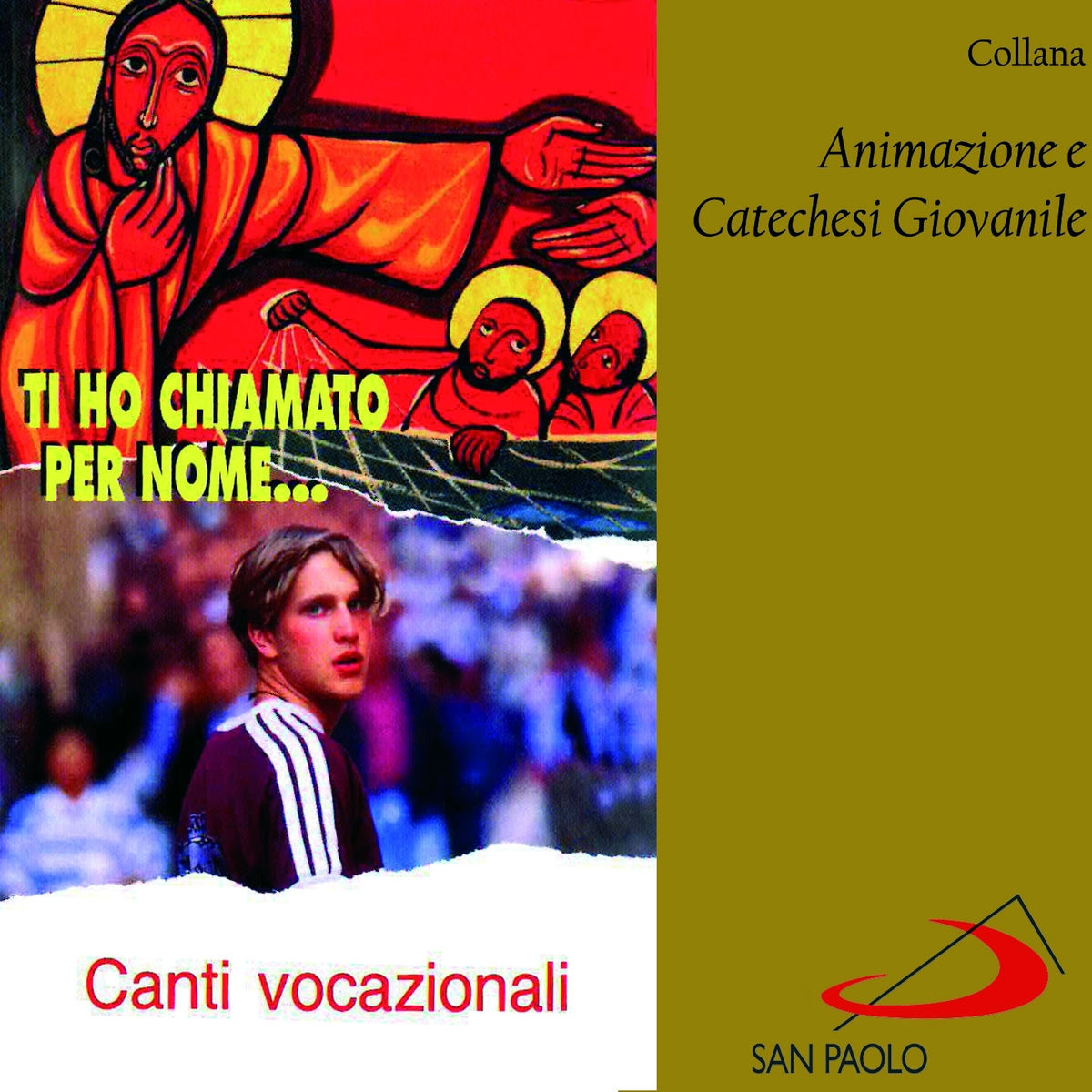 Album cover of Collana animazione e catechesi giovanile: ti ho chiamato per nome... (Canti vocazionali)