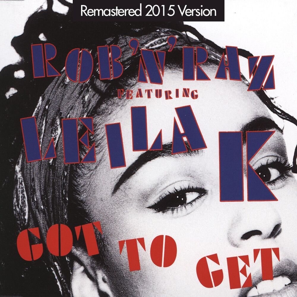 Picture of Got to Get (feat. Leila K) (Remastered Version)