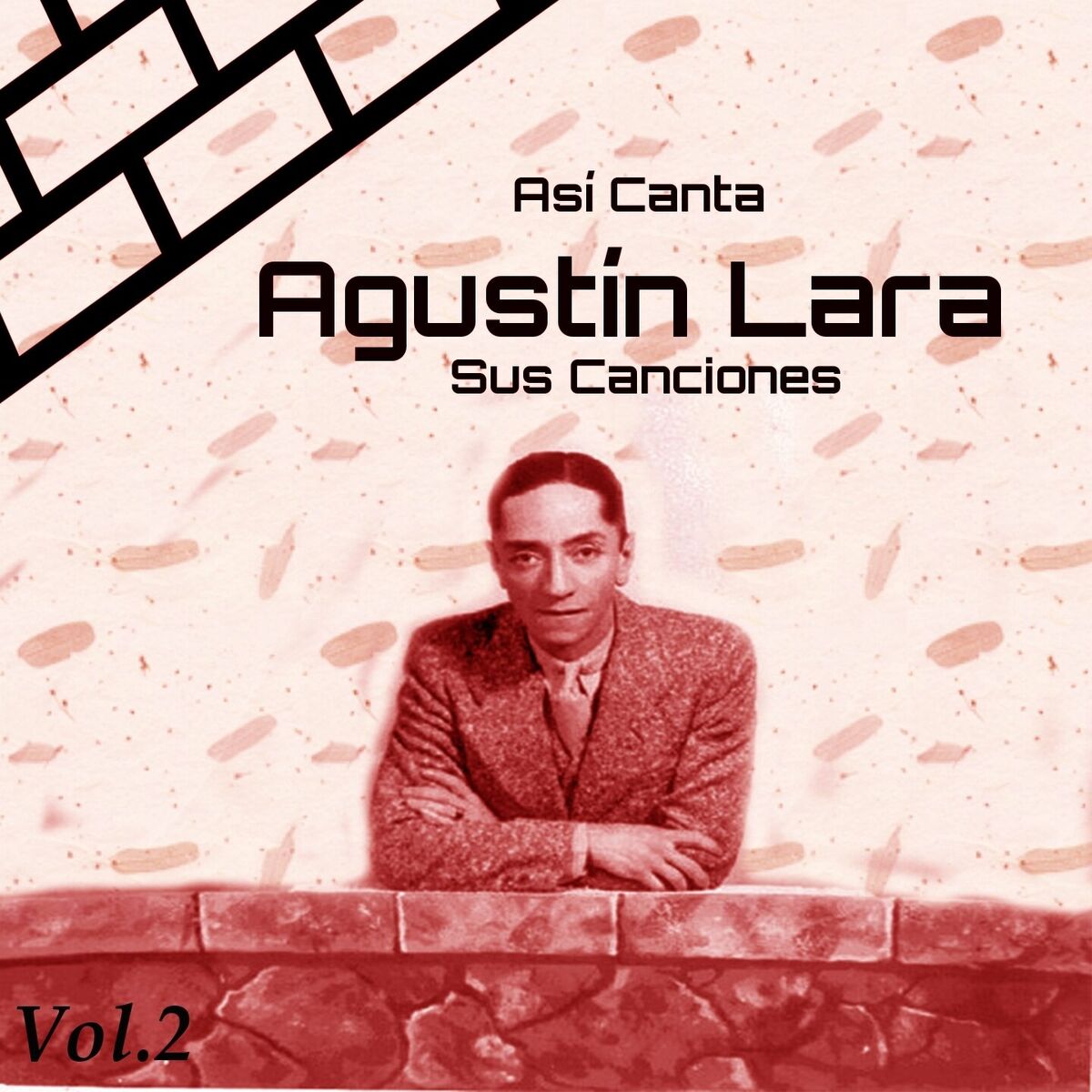 Album cover of Así Canta Agustín Lara Sus Canciones, Vol. 2