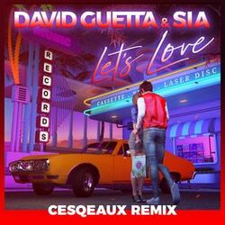 Cover of Let's Love (Cesqeaux Remix)