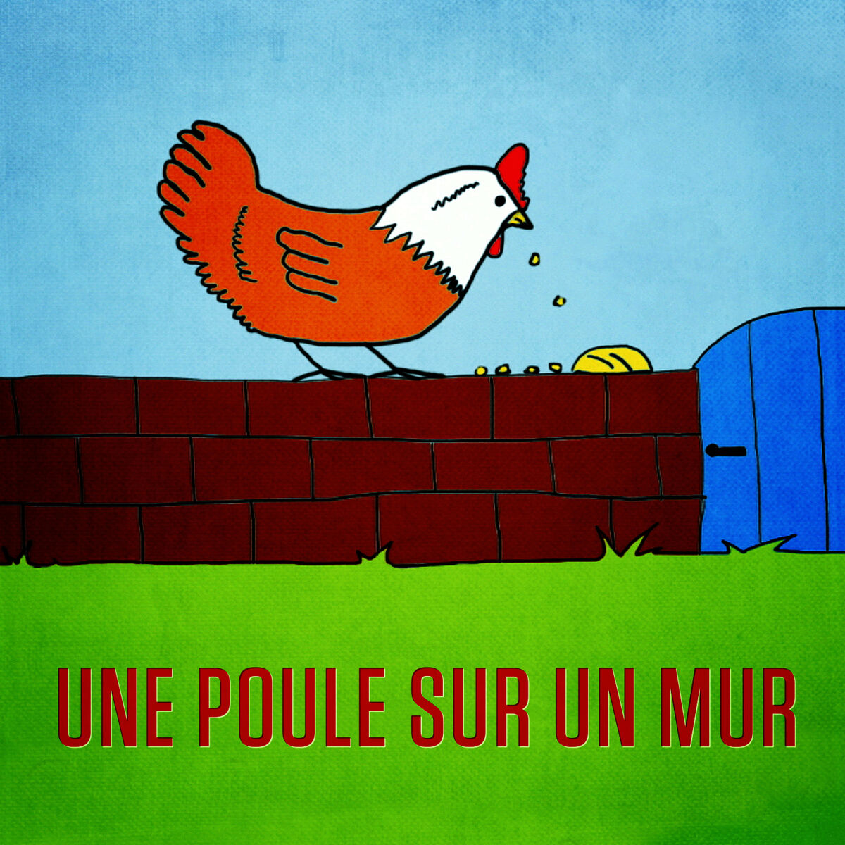 Album cover of Une poule sur un mur (Qui picote du pain dur) - Single
