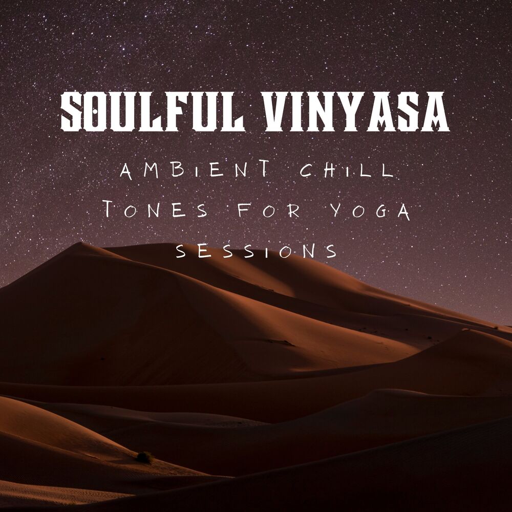 Picture of Soulful Vinyasa: Ambient Chill Tones for Yoga Sessions