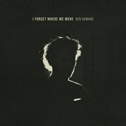 I Forget Where We Were (10th Anniversary Deluxe)