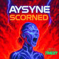 Scorned (Edit)