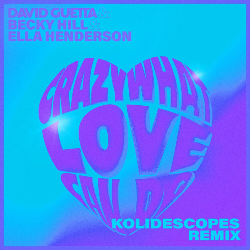Picture of Crazy What Love Can Do (feat. Becky Hill & Ella Henderson) (KOLIDESCOPES Remix)
