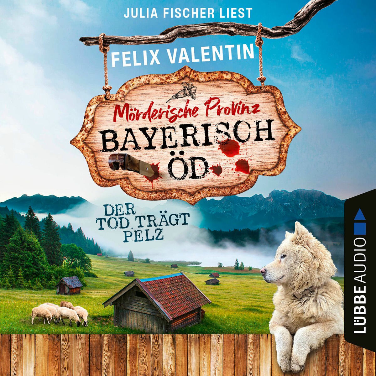 Album cover of Der Tod trägt Pelz - Bayerisch Öd, Folge 3 (Ungekürzt)