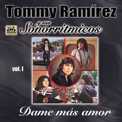 Cover of Tommy Ramírez y Sus Sonorritmicos, Vol. 1: Dame Más Amor
