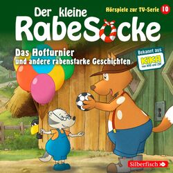 Cover of Das Hofturnier, Die Waldprüfung, Bruder-Alarm! (Der kleine Rabe Socke - Hörspiele zur TV Serie 10)