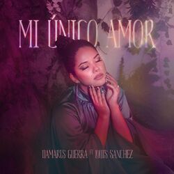 Cover of Mi Único Amor (feat. Louis Sanchez)