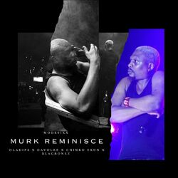 Cover of Murk Reminisce (feat. Oladips & Chinko Ekun)