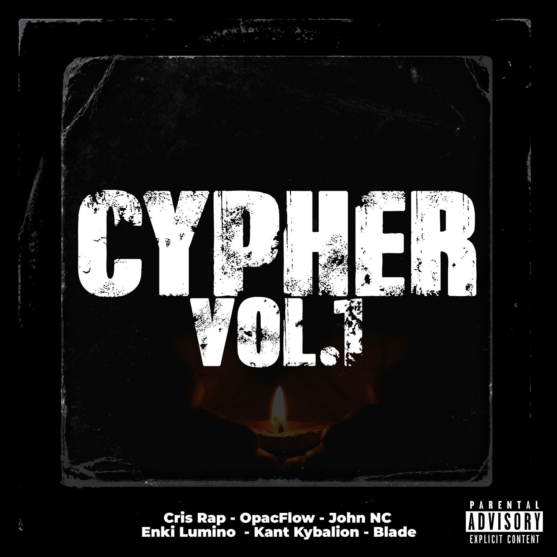 Album cover of Cypher, Vol. 1 (feat. Kant Kybalión, OpacFlow, John Nc, Blade & CrisRap505)
