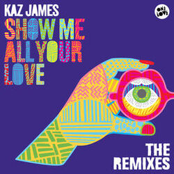 Cover of Show Me All Your Love (Remixes)