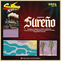 Cover of Popurrí Sureño (Yo Quiero Chupar/ La Negra Candelaria/ Conozco Una Negra/ Coquetona/ Camarón Caramelo/ El Bote de Cerveza)(10 Aniv