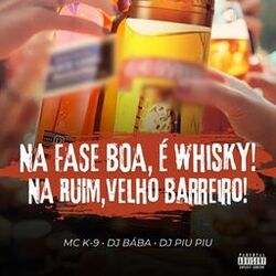 Cover of Na Fase Boa, é Whisky! Na Ruim, Velho Barreiro!