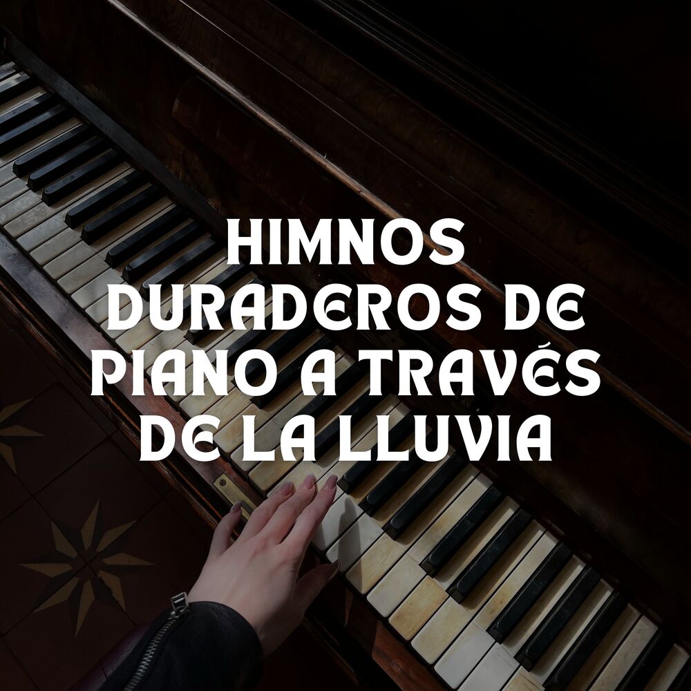 Picture of Himnos Duraderos De Piano A Través De La Lluvia