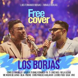 Cover of Los Borjas: Como Es Tan Bella / Si Fuera Tu Bailo Conmigo / Pa´ Ti / Eres Mas / No la Juzgue / Me Muero de Ganas / Deja / Pídeme /