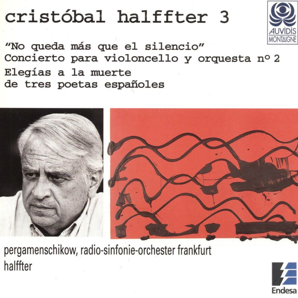 Picture of Halffter, Vol. 3: No Queda Más Que el Silencio - Elegías a la Muerte de Tres Poetas Españoles