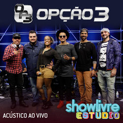 Cover of Opção 3 no Estúdio Showlivre, Vol. 1 (Acústico) (Ao Vivo)