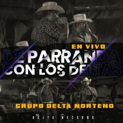 Cover of De Parranda Con Los Deltas (En Vivo)