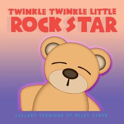 Cover of Lullaby Versions of Miley Cyrus