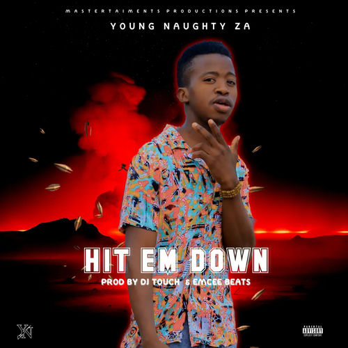 Young Naughty ZA - Hit Em Down | Deezer