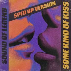 Cover of Some Kind Of Kiss (Sped Up)
