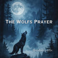 The Wolfs Prayer