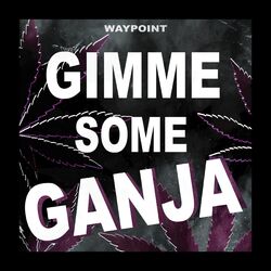 Cover of Gimme Some Ganja