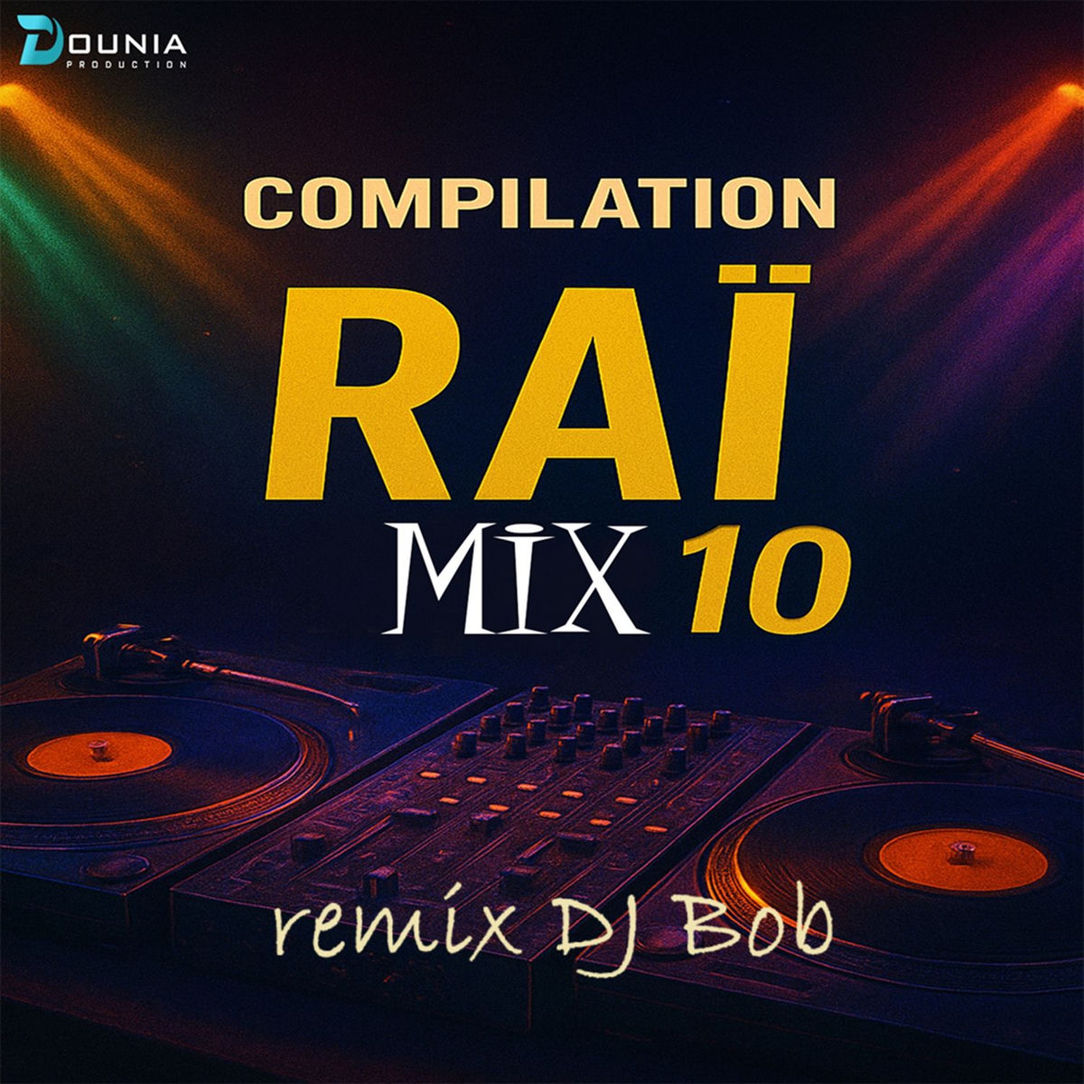 Album cover of Compilation RAÏ MIX,Vol. 10