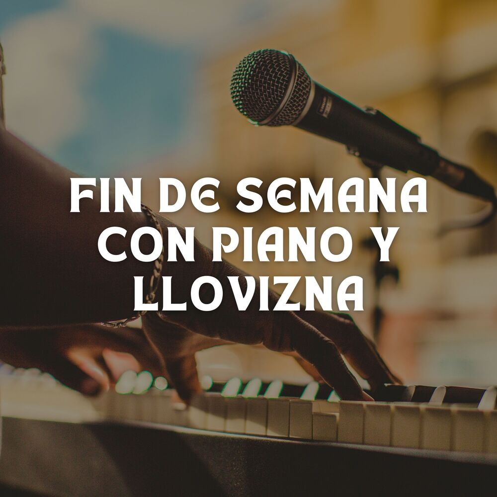 Picture of Fin De Semana Con Piano Y Llovizna