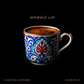 turkish coffee (speed up)